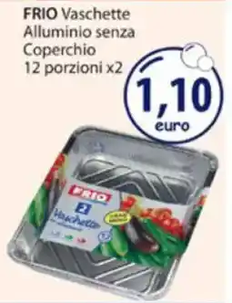 Acqua & Sapone FRIO Vaschette Alluminio senza Coperchio offerta