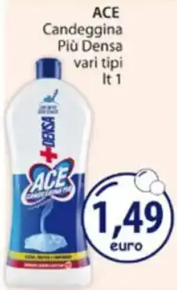 Acqua & Sapone ACE Candeggina Più Densa vari tipi offerta