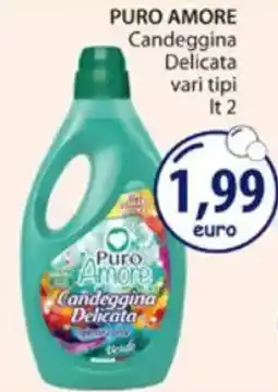 Acqua & Sapone PURO AMORE Candeggina Delicata vari tipi offerta