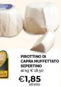 Mercatò Pirottino di capra muffettato sepertino offerta