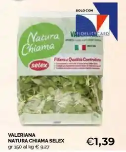 Mercatò Valeriana natura chiama SELEX offerta