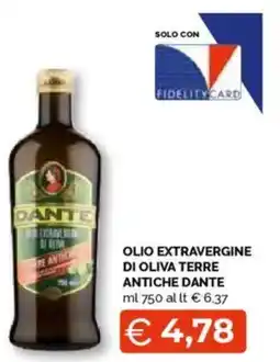 Mercatò Olio extravergine di oliva terre antiche DANTE offerta
