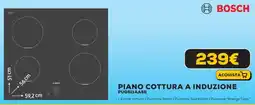 Euronics BOSCH Piano cottura a induzione PUG611AA5E offerta