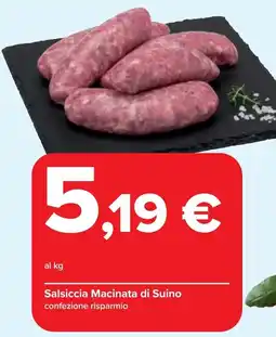 Carrefour Salsiccia Macinata di Suino offerta