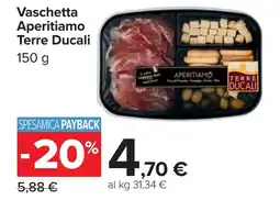 Carrefour Vaschetta Aperitiamo Terre Ducali offerta