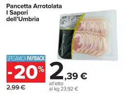 Carrefour Pancetta Arrotolata I Sapori dell'Umbria offerta