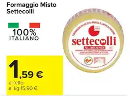 Carrefour Formaggio Misto Settecolli offerta
