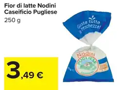 Carrefour Fior di latte Nodini Caseificio Pugliese offerta