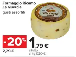 Carrefour Formaggio Ricamo La Quercia offerta