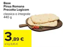 Carrefour Base Pinsa Romana Precotta Logicom offerta