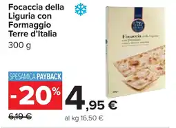 Carrefour Terre d'Italia Focaccia della Liguria con Formaggio offerta