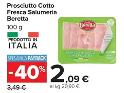 Carrefour Beretta Prosciutto Cotto Fresca Salumeria offerta