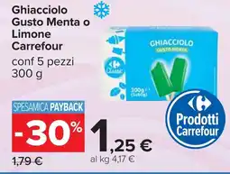 Carrefour Carrefour Ghiacciolo Gusto Menta o Limone offerta