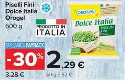 Carrefour Orogel Piselli Fini Dolce Italia offerta