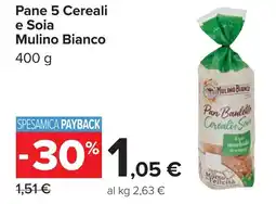 Carrefour Mulino Bianco Pane 5 Cereali e Soia offerta