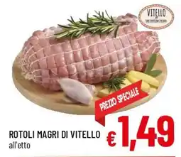 A&O Rotoli magri di vitello offerta