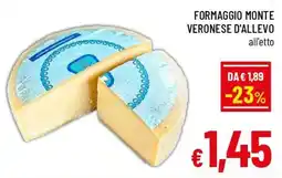 A&O Formaggio monte veronese d'allevo offerta