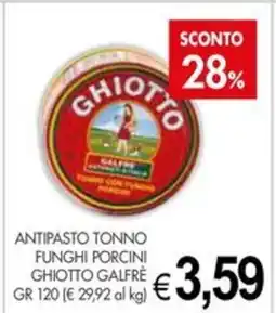 PrestoFresco Ghiotto Galfre antipasto tonno funghi porcini offerta