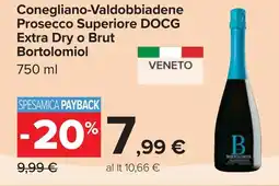 Carrefour Bortolomiol Conegliano-Valdobbiadene Prosecco Superiore DOCG Extra Dry o Brut offerta
