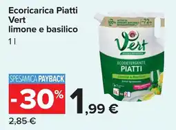 Carrefour Ecoricarica Piatti Vert limone e basilico offerta