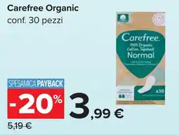 Carrefour Carefree Organic offerta