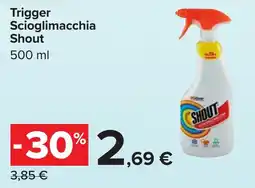 Carrefour Shout Trigger Scioglimacchia offerta
