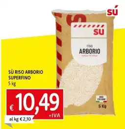 Famila SÙ RISO ARBORIO SUPERFINO offerta