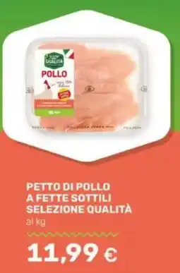 Tigre Petto di pollo a fette sottili selezione qualità offerta