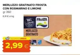 Tigre Merluzzo gratinato frosta con rosmarino e limone offerta