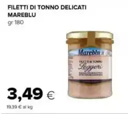 Tigre Mareblu filetti di tonno delicati offerta