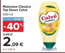 Carrefour Maionese Classica Top Down Calvé offerta