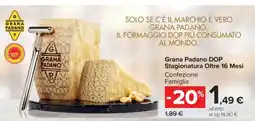 Carrefour Grana Padano DOP Stagionatura oltre 16 Mesi offerta