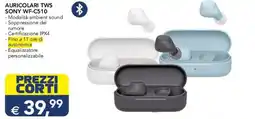 Esselunga AURICOLARI TWS SONY WF-C510 offerta