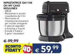 Esselunga IMPASTATRICE QA1108 OH MY CAKE MOULINEX offerta