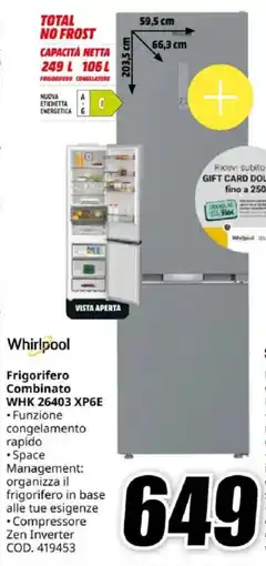 MediaWorld Whirlpool Frigorifero Combinato WHK 26403 XP6E offerta