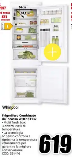 MediaWorld Whirlpool Frigorifero Combinato da incasso WHC18T132 offerta