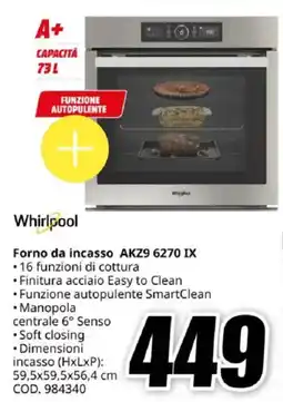 MediaWorld Whirlpool Forno da incasso AKZ9 6270 IX offerta