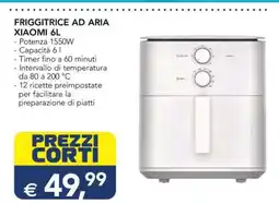 Esselunga FRIGGITRICE AD ARIA XIAOMI 6L offerta
