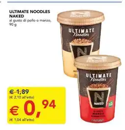 Esselunga ULTIMATE NOODLES NAKED offerta