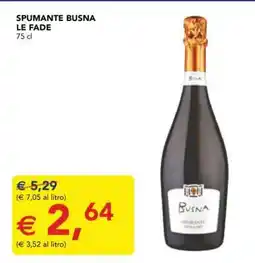 Esselunga SPUMANTE BUSNA LE FADE offerta