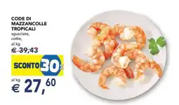 Esselunga Code Di Mazzancolle Tropicali offerta