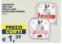 Esselunga VASCHETTA PER CANI SPECIAL DOG EXCELLENCE MONGE offerta
