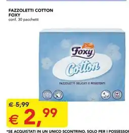 Esselunga FAZZOLETTI COTTON FOXY offerta