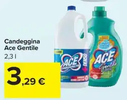 Carrefour Candeggina Ace Gentile offerta