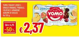 Famila YOMO YOGURT ZERO% GRASSI ANANAS, FRAGOLE, CILIEGIE E AMARENE, AGRUMI DI SICILIA offerta