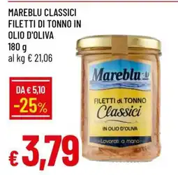 Famila MAREBLU CLASSICI FILETTI DI TONNO IN OLIO D'OLIVA offerta