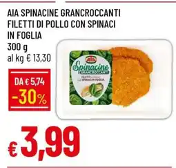 Famila AIA Spinacine Grancroccanti Filetti di Pollo con Spinaci in Foglia offerta