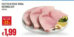 Famila FILETTO DI PESCE SPADA DECONGELATO offerta