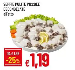 Famila SEPPIE PULITE PICCOLE DECONGELATE offerta