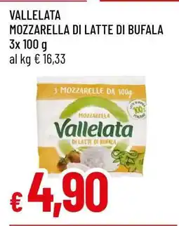Famila VALLELATA MOZZARELLA DI LATTE DI BUFALA offerta